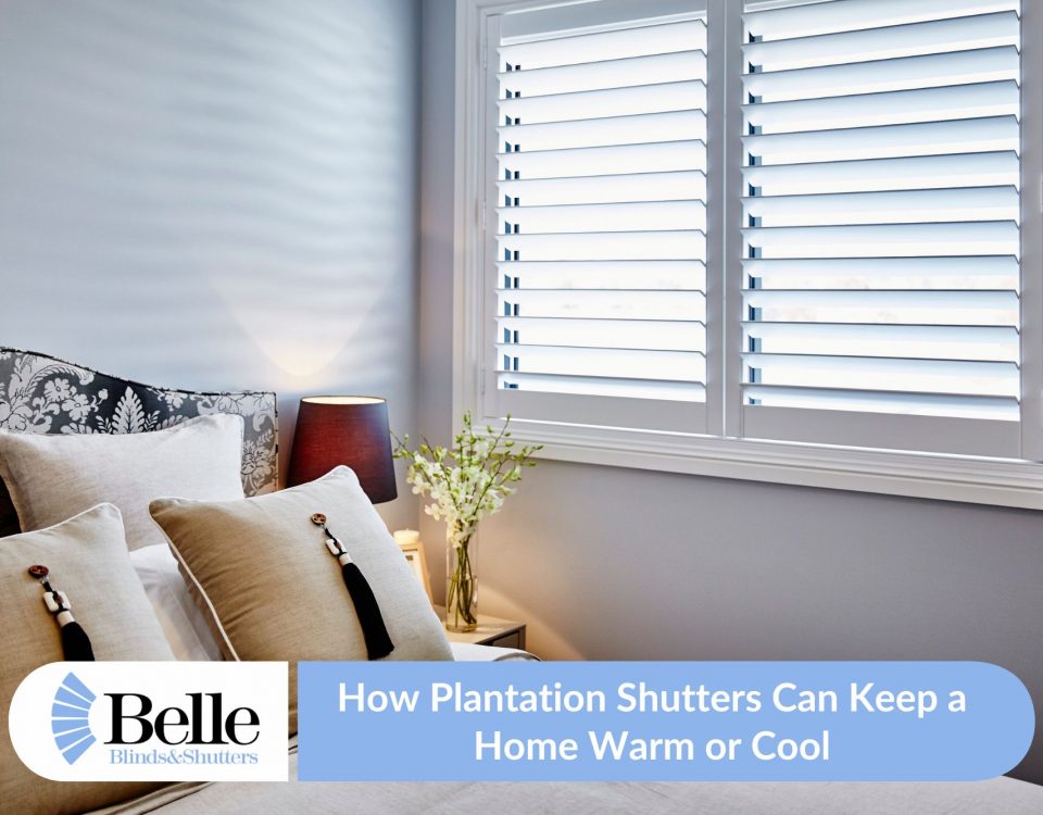 How Plantation Shutters Can Keep A Home Warm Or Cool