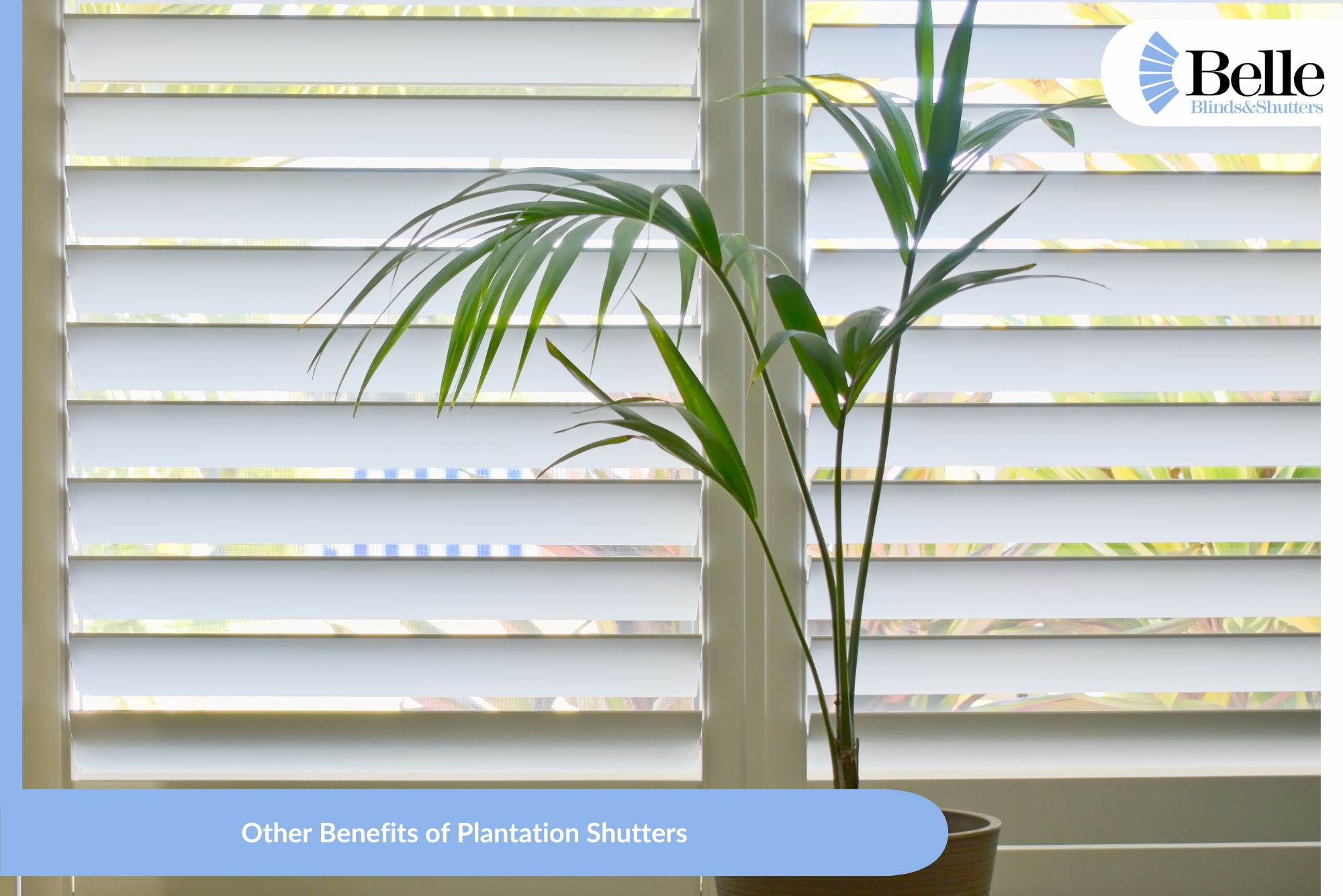 Other Benefits Of Plantation Shutters