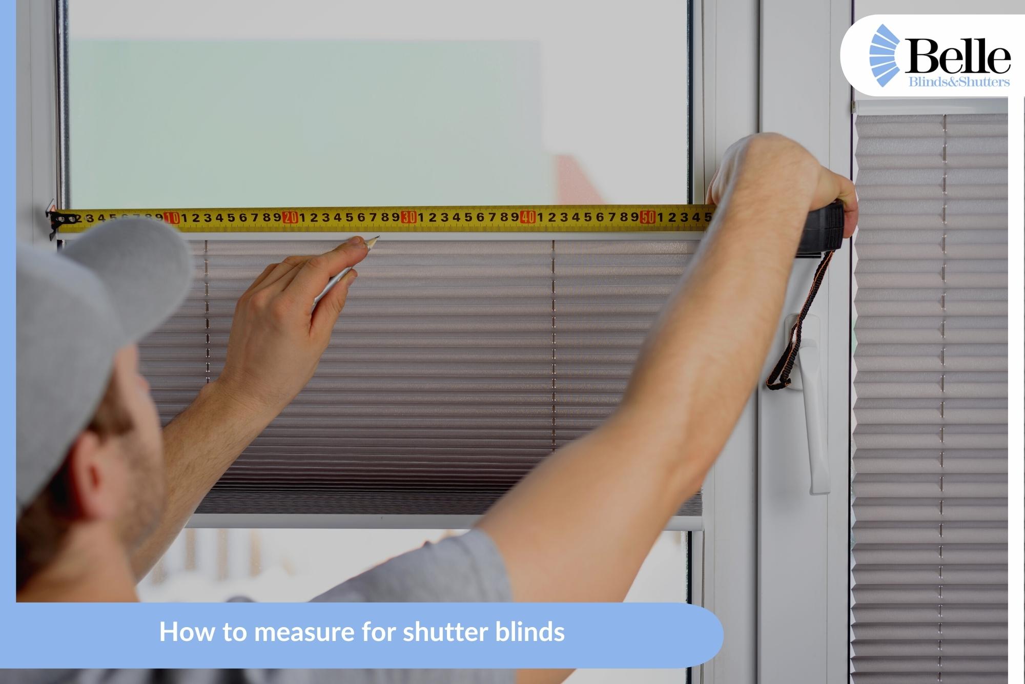 How To Measure For Shutter Blinds For A Perfect Fit Of Blinds And Shutters