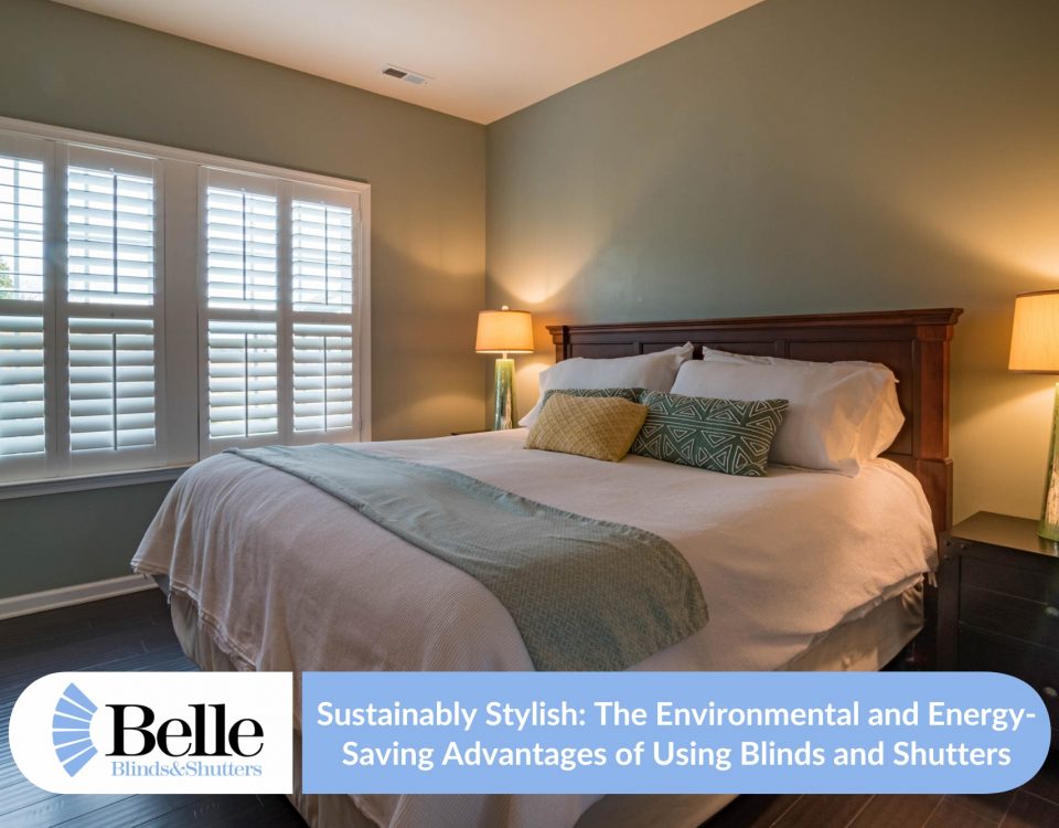 Sustainably Stylish The Environmental And Energy Saving Advantages Of Using Blinds And Shutters