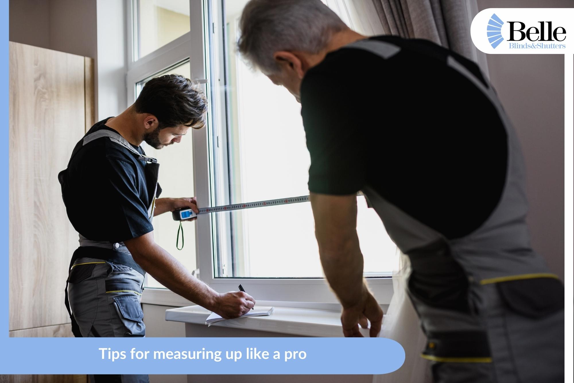 Tips For Measuring Up Like A Pro For A Perfect Fit Of Blinds And Shutters