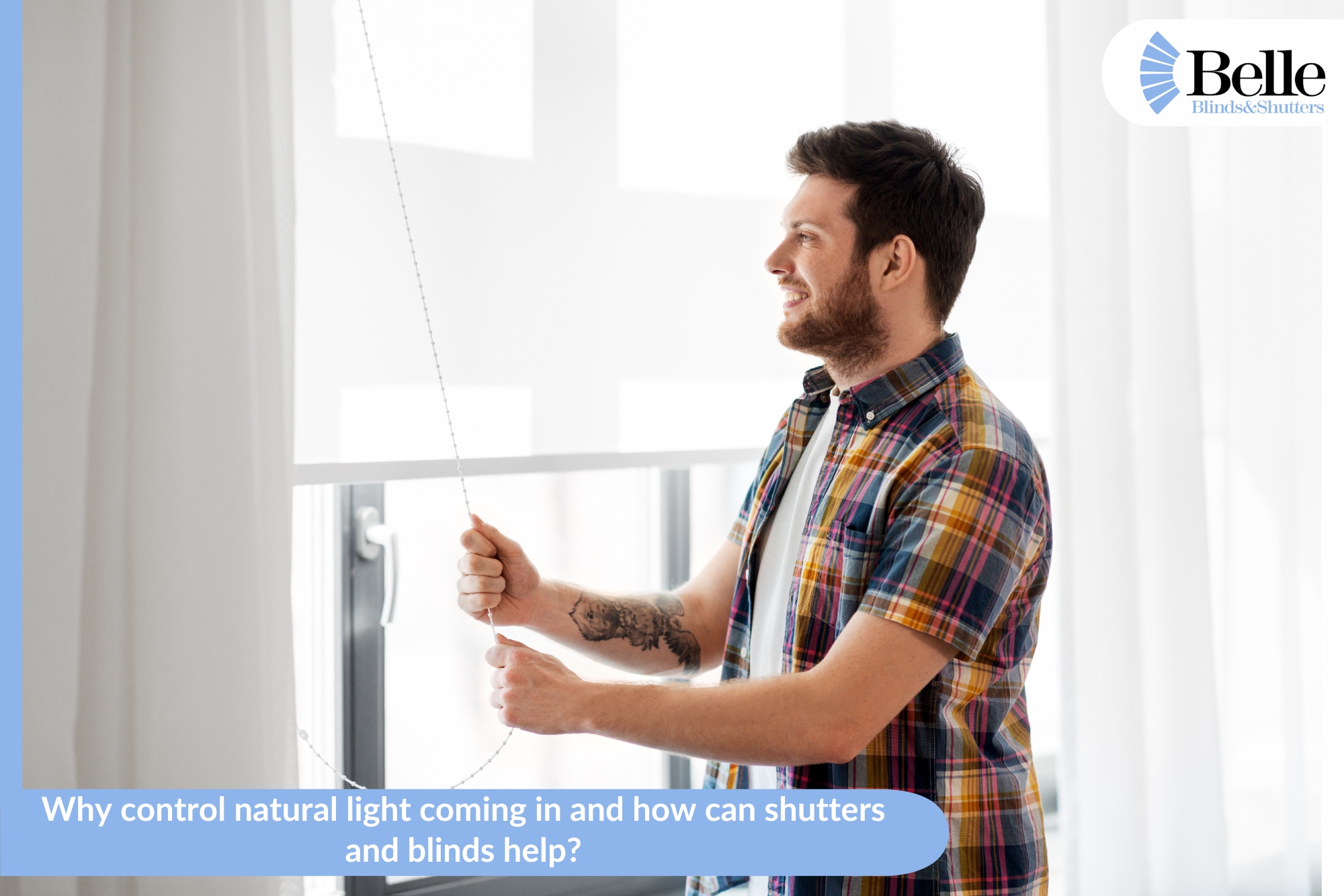 Why Control Natural Light Coming In And How Can Shutters And Blinds Help