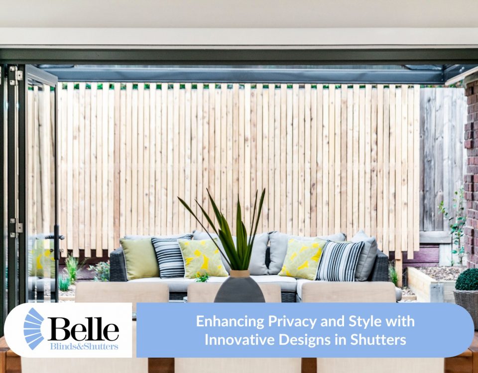 Enhancing Privacy And Style With Innovative Designs In Shutters
